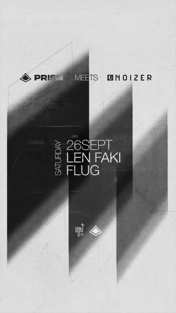 PRISM meets NOIZER pres. LEN FAKI