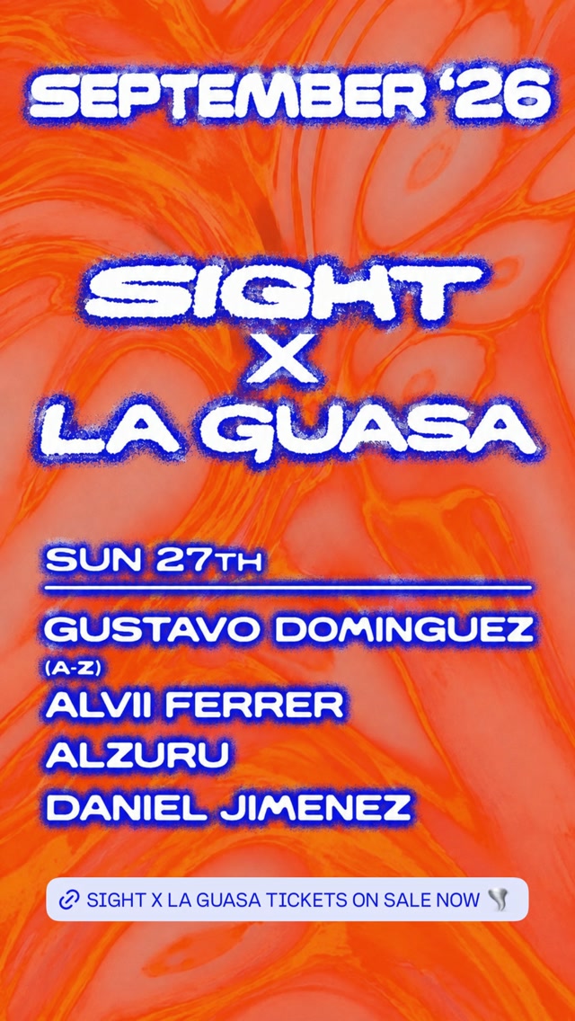SIGHT x LA GUASA