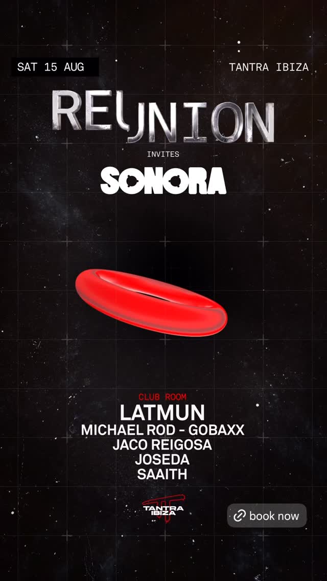 REUNION — Tantra Ibiza invites Sonora (club night)