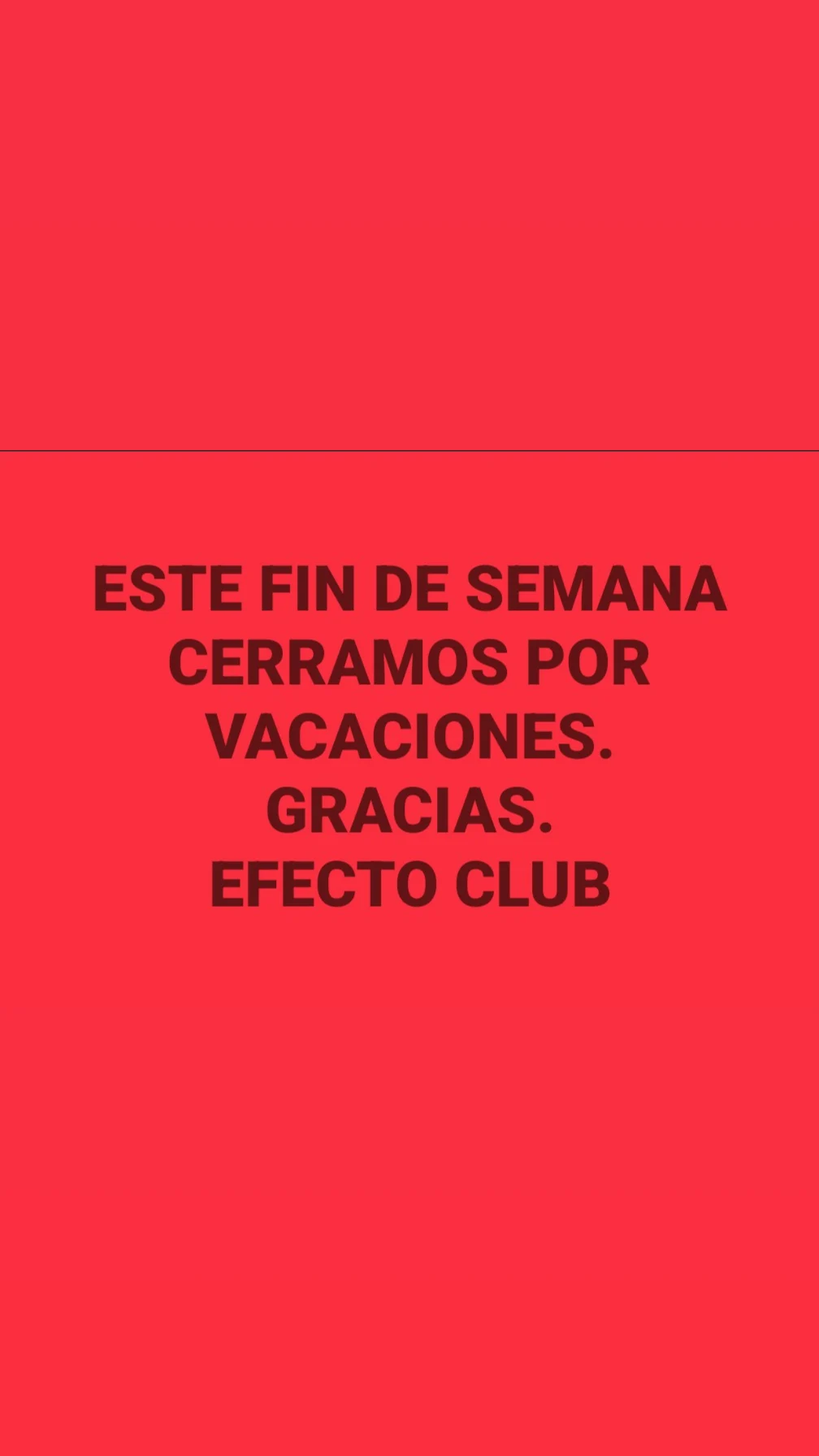 Efecto Club closed for holidays (this weekend)