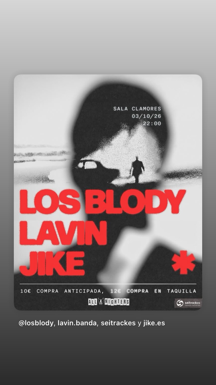 LOS BLODY + LAVIN + JIKE