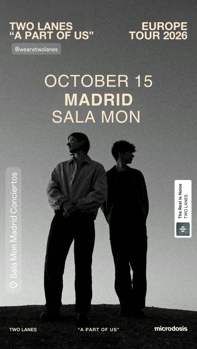 Two Lanes — "A Part Of Us" (Madrid)
