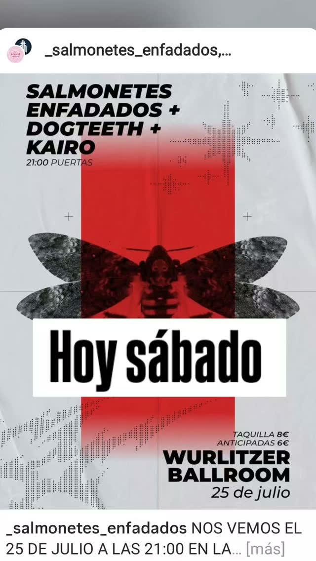 Salmonetes Enfadados + Dogteeth + Kairo