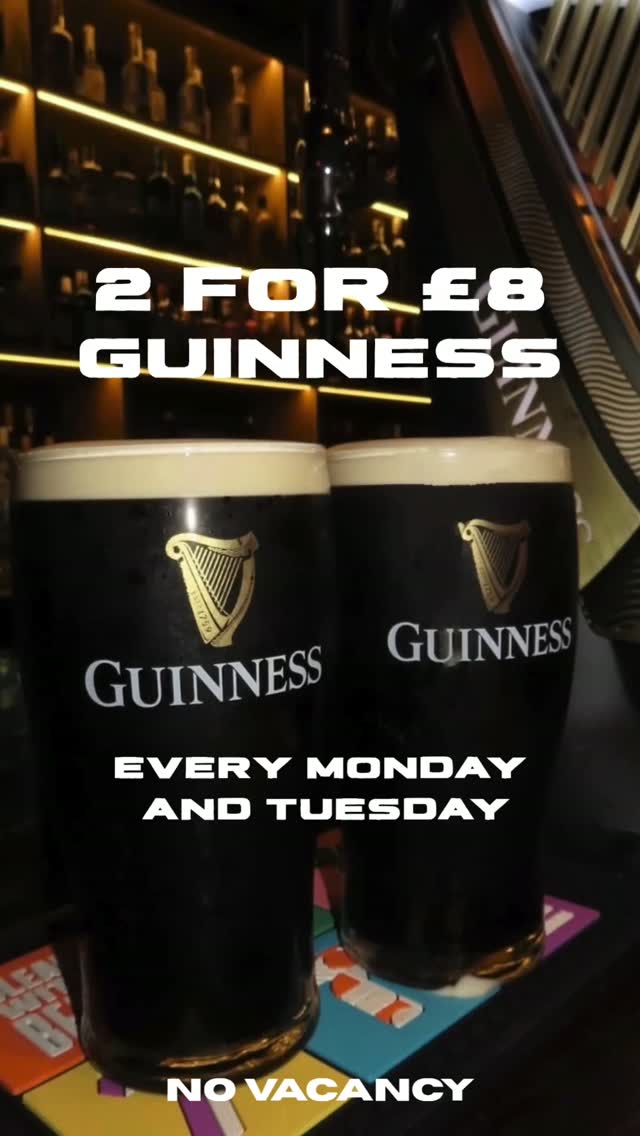 2 for £8 Guinness — Every Monday & Tuesday