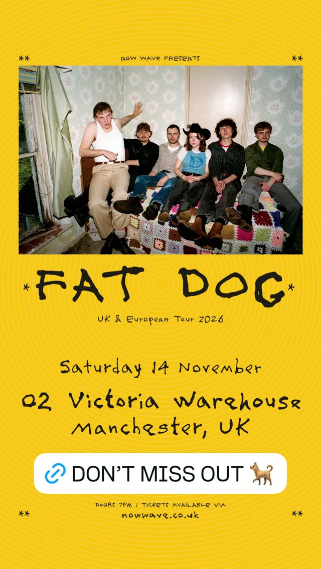 Fat Dog — O2 Victoria Warehouse