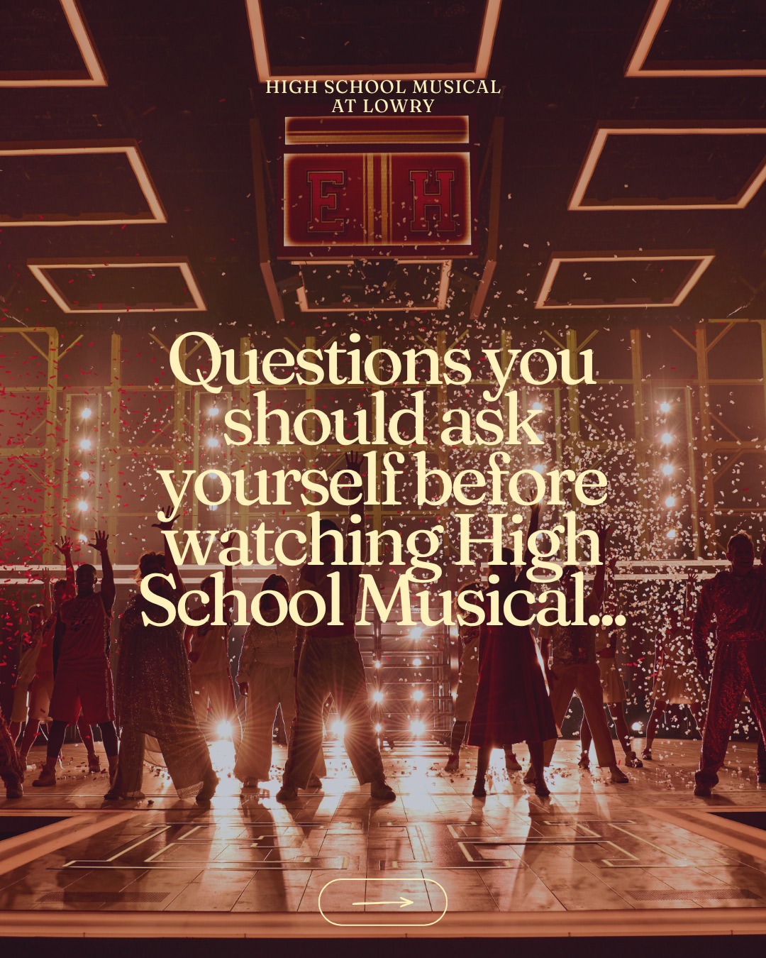 High School Musical — run at The Lowry (Salford)