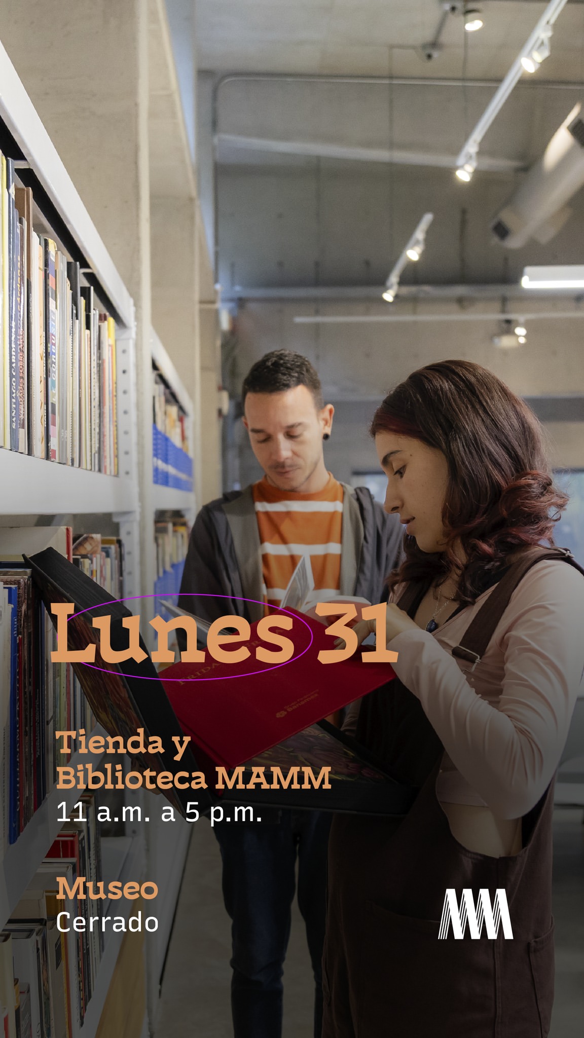 Tienda y Biblioteca MAMM — special hours (Lunes 31)