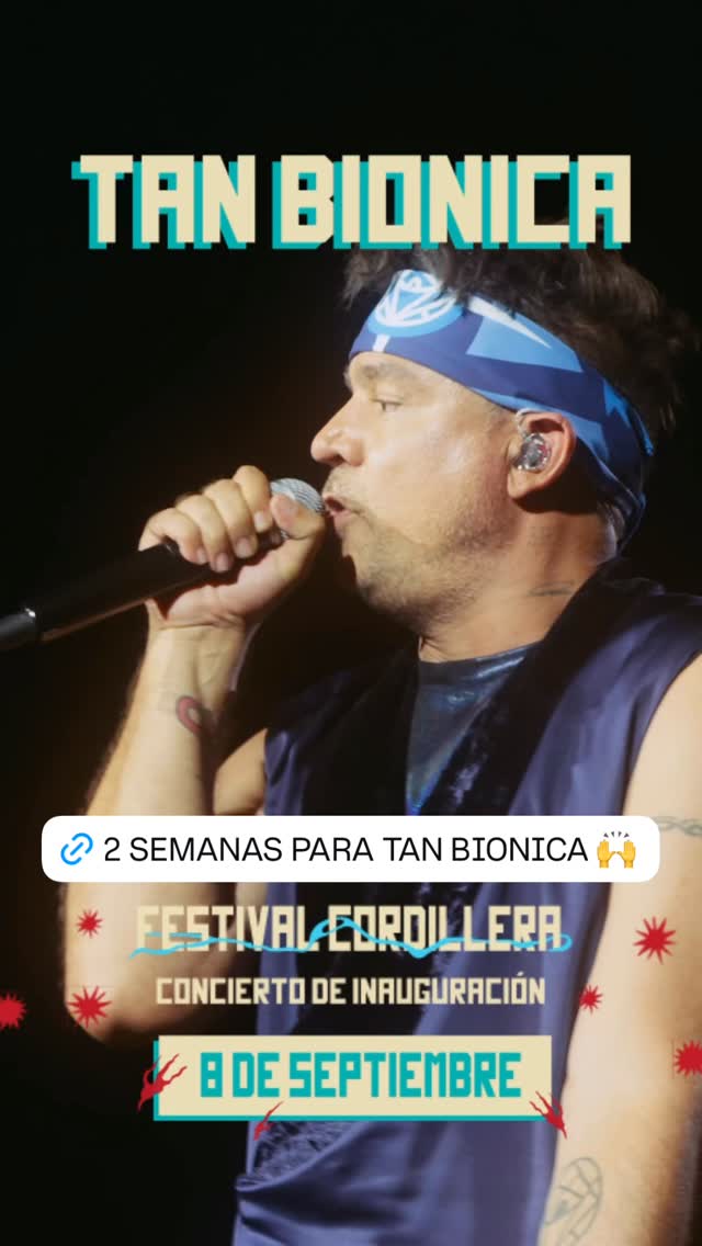 Tan Bionica — Concierto de inauguración (Festival Cordillera)